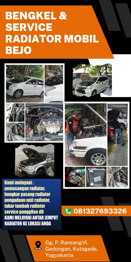Service Radiator Mobil Bejo | Service Radiator Terdekat Jogjakarta | Bengkel Radiator Mobil Jogjakarta | 081327693326