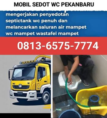 Sedot WC Terdekat Pekanbaru | Sedot WC Saluran Mampet Pekanbaru | Sedot Limbah Pekanbaru | 081365757774