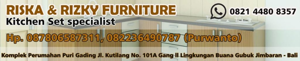 Riska Rizky Furnitur | Spesialis Kitchen Set dan Furnitur Bali | Kitchen Set dan Furnitur Bali | Kitchen Set Jimbaran Bali | 082144808357